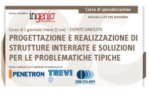 Corsi di Specializzazione: <strong>Progettazione e Realizzazione di Strutture Interrate e Soluzioni per le Problematiche tipiche</strong><br /><strong>ANCONA</strong>, EGO Hotel, marted&igrave; 30 maggio 2017